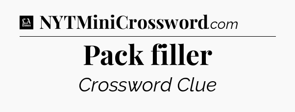 Pack filler - LA Times Crossword
