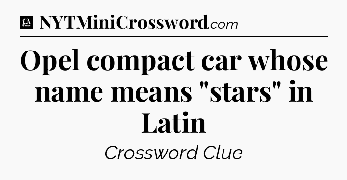 Opel compact car whose name means 