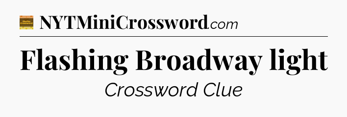 Flashing Broadway light - Eugene Sheffer Crossword