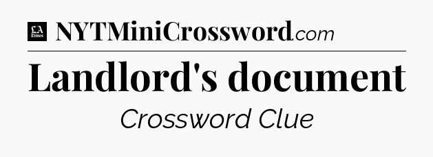 Landlord's document - LA Times Crossword