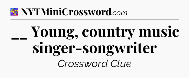 __ Young, country music singer-songwriter Codycross