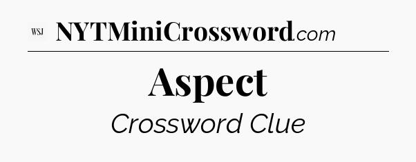 Aspect - WSJ Crossword