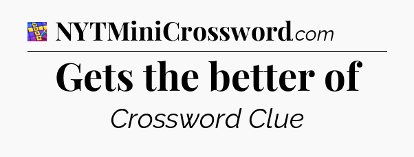 Gets the better of Codycross