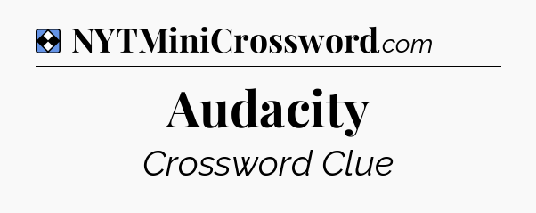 Solution: Audacity - NYT Mini Crossword