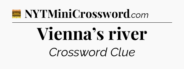 Vienna’s river - Eugene Sheffer Crossword