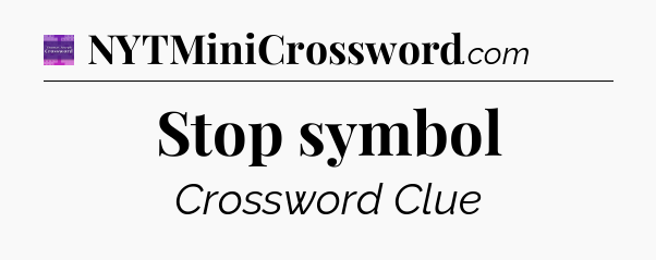 Stop symbol - Thomas Joseph Crossword