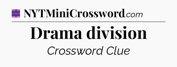 Drama division - Thomas Joseph Crossword