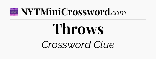 Throws - Thomas Joseph Crossword