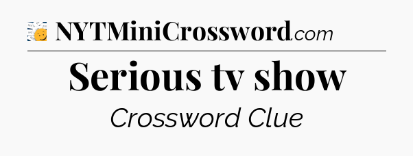 Serious tv show - 7 Little Words