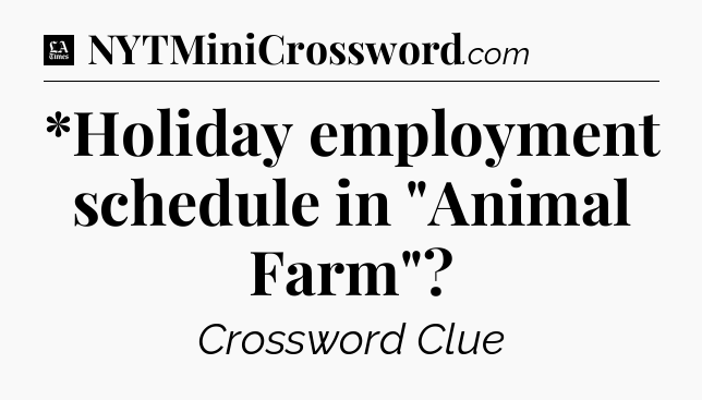 *Holiday employment schedule in 
