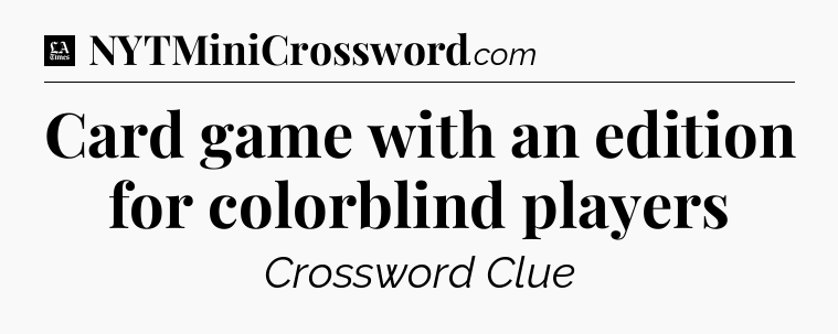 Card game with an edition for colorblind players - LA Times Crossword