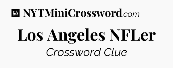 Los Angeles NFLer - LA Times Crossword