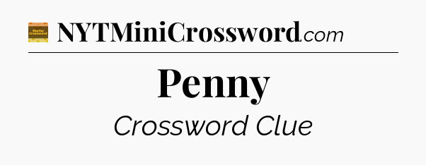 Penny crossword clue Eugene Sheffer