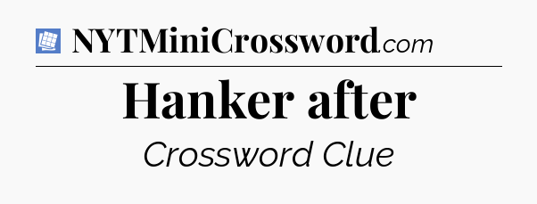 Hanker after Puzzle Page Crossword Clue