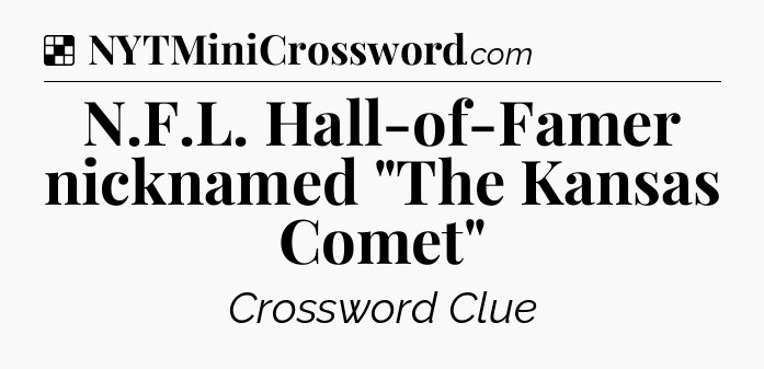 Solution: N.F.L. Hall-of-Famer nicknamed 