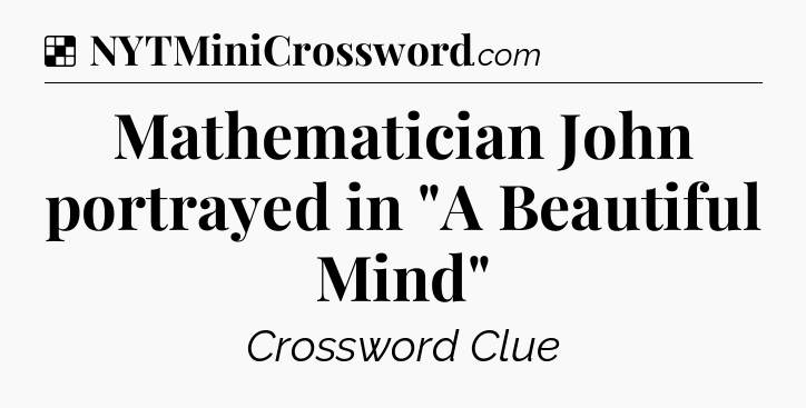 Solution: Mathematician John portrayed in 