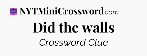 Did the walls - Thomas Joseph Crossword