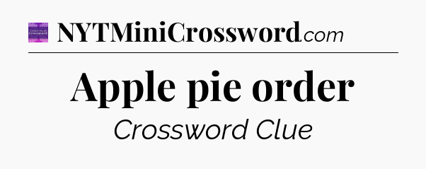Apple pie order - Thomas Joseph Crossword