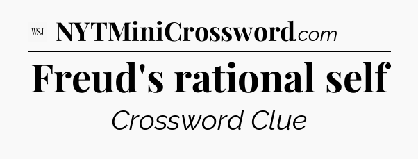 Freud's rational self - WSJ Crossword