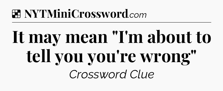 Solution: It may mean 