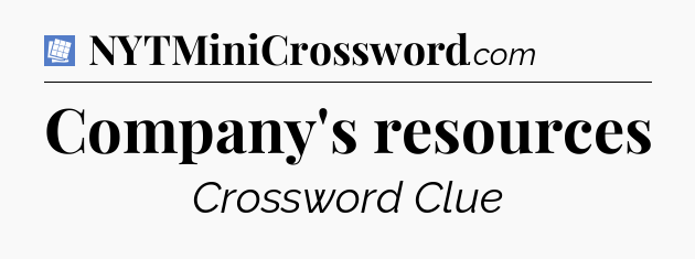 Company's resources Puzzle Page Crossword Clue