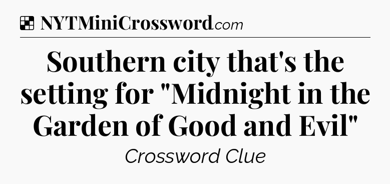 Solution: Southern city that's the setting for 