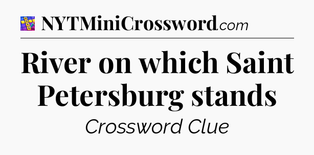 River on which Saint Petersburg stands Codycross