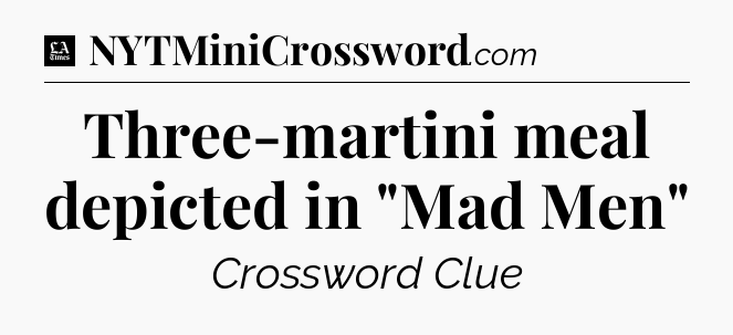 Three-martini meal depicted in 