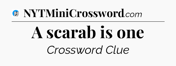 A scarab is one Crossword Clue