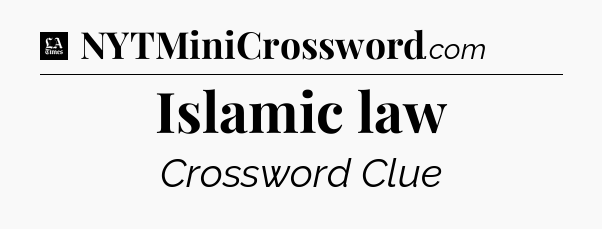 Islamic law - LA Times Crossword