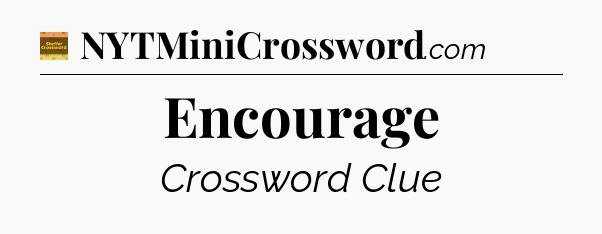 Encourage - Eugene Sheffer Crossword