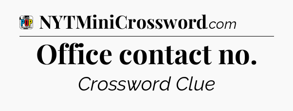 Office contact no Crossword Clue