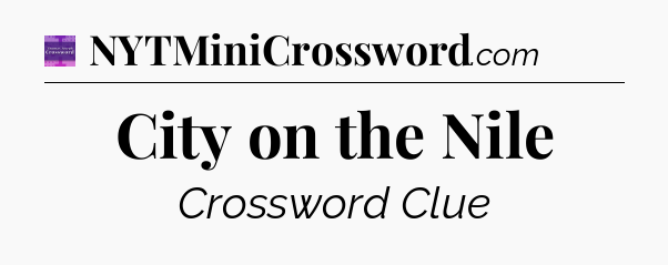 City on the Nile - Thomas Joseph Crossword