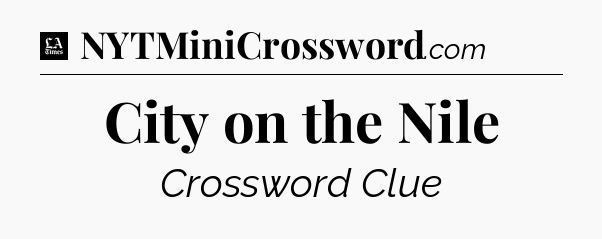 City on the Nile - LA Times Crossword