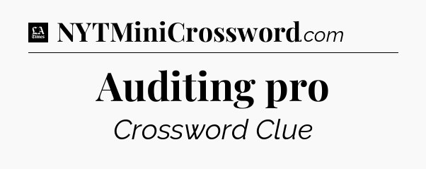 Auditing pro - LA Times Crossword
