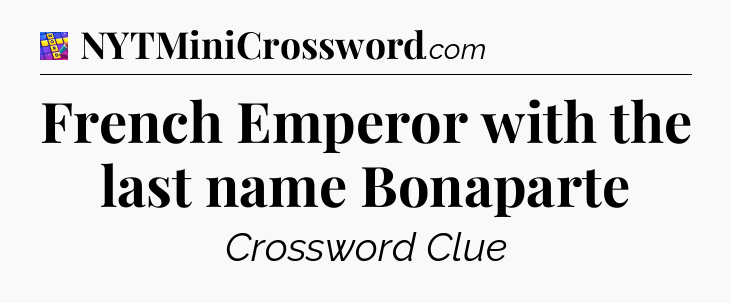 French Emperor with the last name Bonaparte Codycross