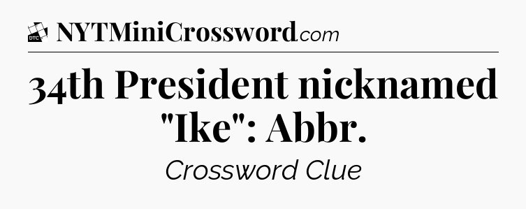 34th President nicknamed 