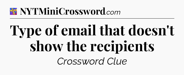 Type of email that doesn't show the recipients Codycross