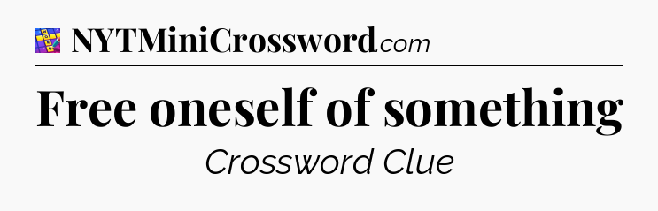 Free oneself of something Codycross