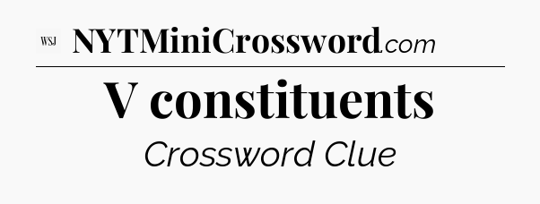V constituents - WSJ Crossword