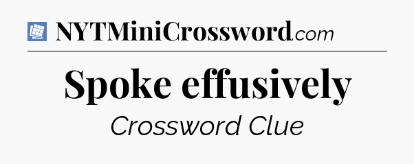 Spoke effusively Puzzle Page Crossword Clue