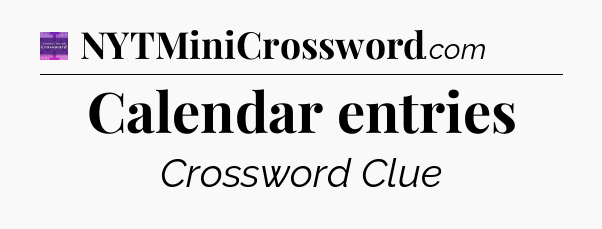 Calendar entries - Thomas Joseph Crossword