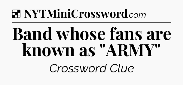 Solution: Band whose fans are known as 