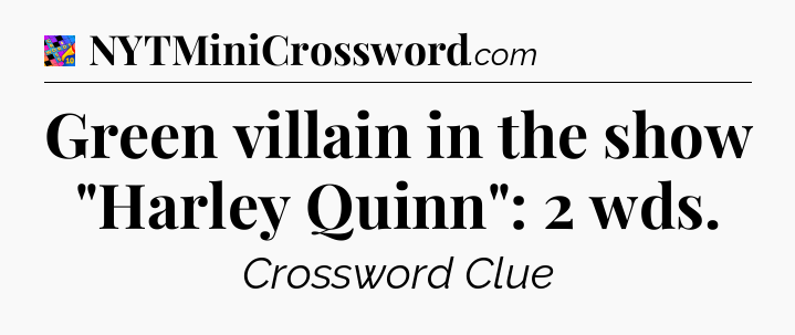 Green villain in the show 