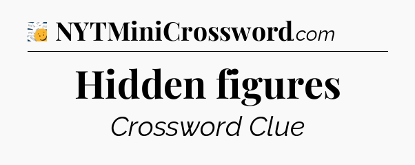 Hidden figures - 7 Little Words
