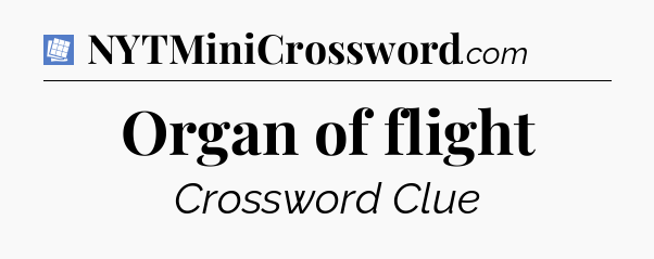 Organ of flight Puzzle Page Crossword Clue