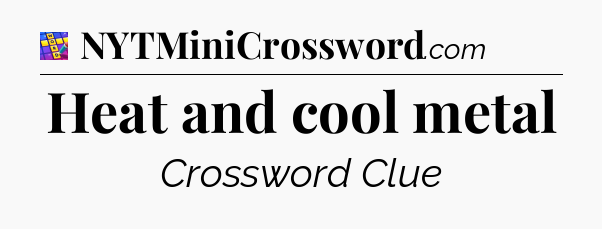 Heat and cool metal Codycross