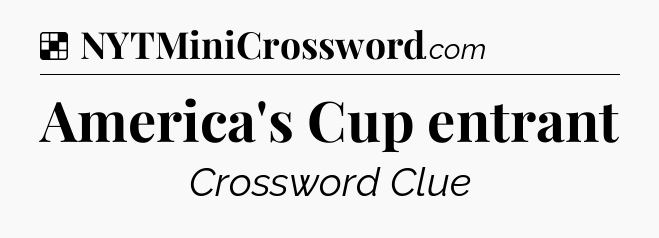 Solution: America's Cup entrant - NYT Crossword