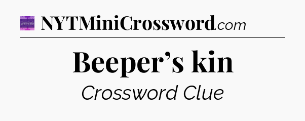 Beeper’s kin - Thomas Joseph Crossword