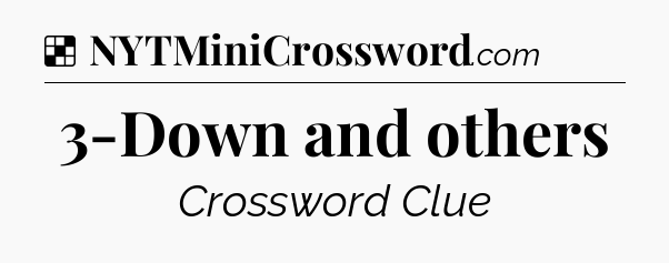 Solution: 3-Down and others - NYT Crossword